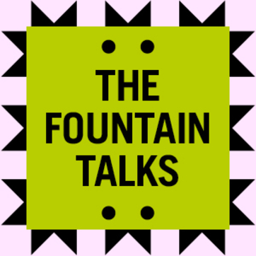 The Fountain Talks
