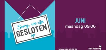 9 juni gesloten (Pinkstermaandag)