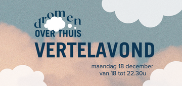 Ontdek boeiende levensverhalen op de vertelavond van Dromen Over Thuis