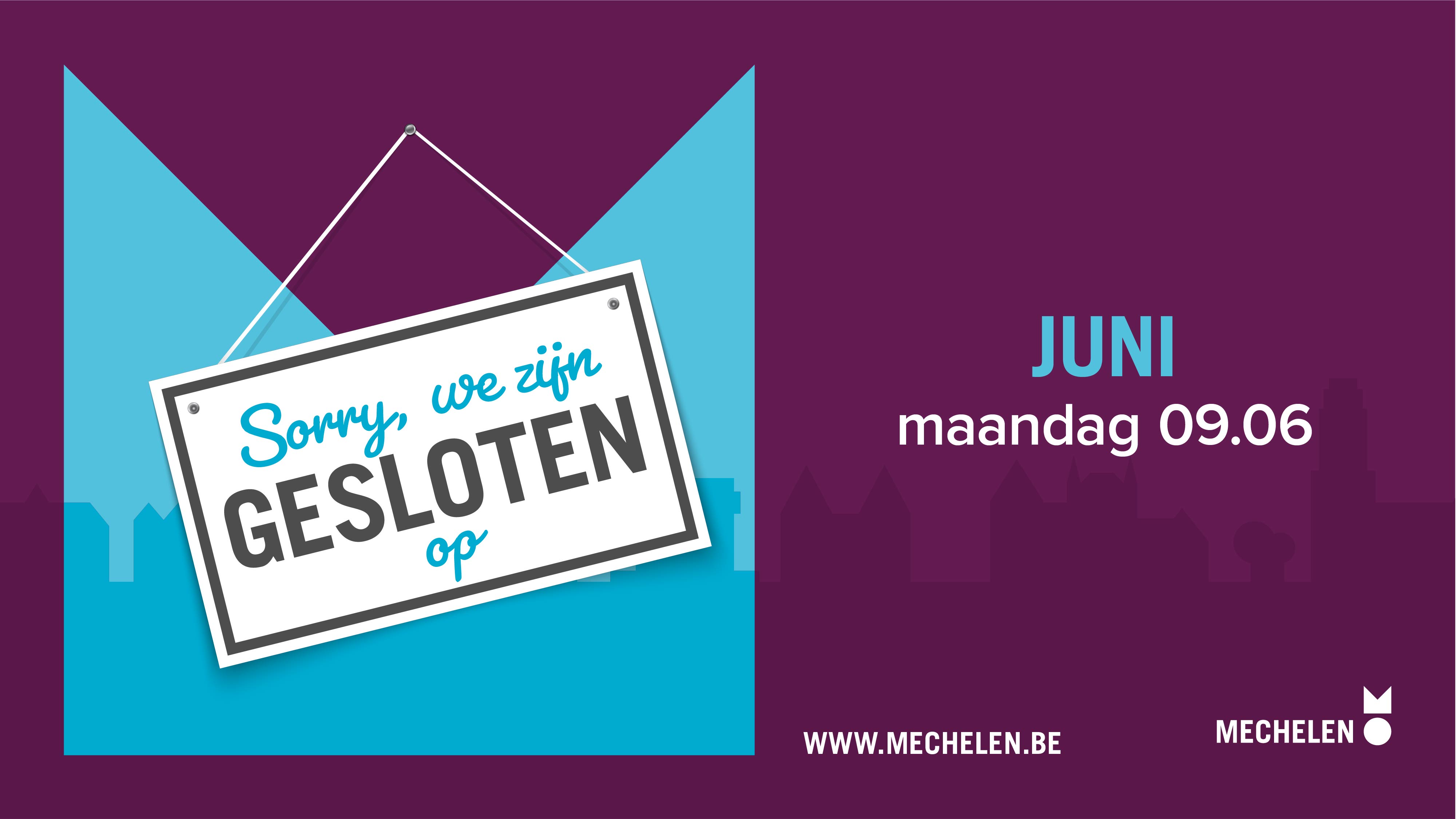 9 juni gesloten (Pinkstermaandag)